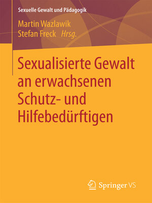 cover image of Sexualisierte Gewalt an erwachsenen Schutz- und Hilfebedürftigen